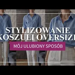 Jak wiązać koszulę oversize? 5 trików, które odmienią Twój styl