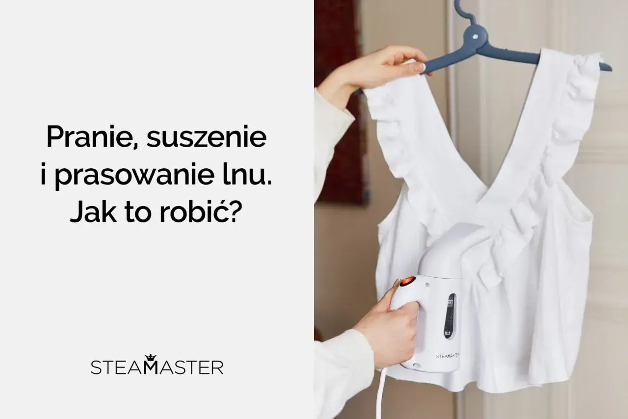 Pranie, suszenie i prasowanie lnu. Jak to robić? Ręka trzyma parownicę, która wygładza białą lnianą bluzkę.