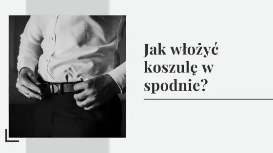 różne techniki wkładania koszuli w spodnie infografika